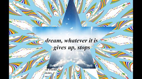 If you have a dream, do not give up [Quotes and Poems]