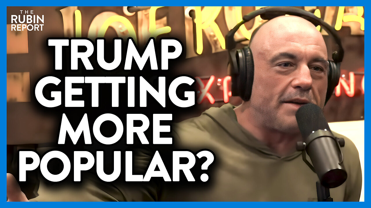 Joe Rogan Explains How This Is Making Trump More Popular