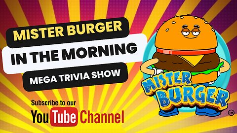 Mister Burger Mega Trivia Show! #44 - THE #1 LIVE-ACTION TRIVIA SHOW ON YOUTUBE!