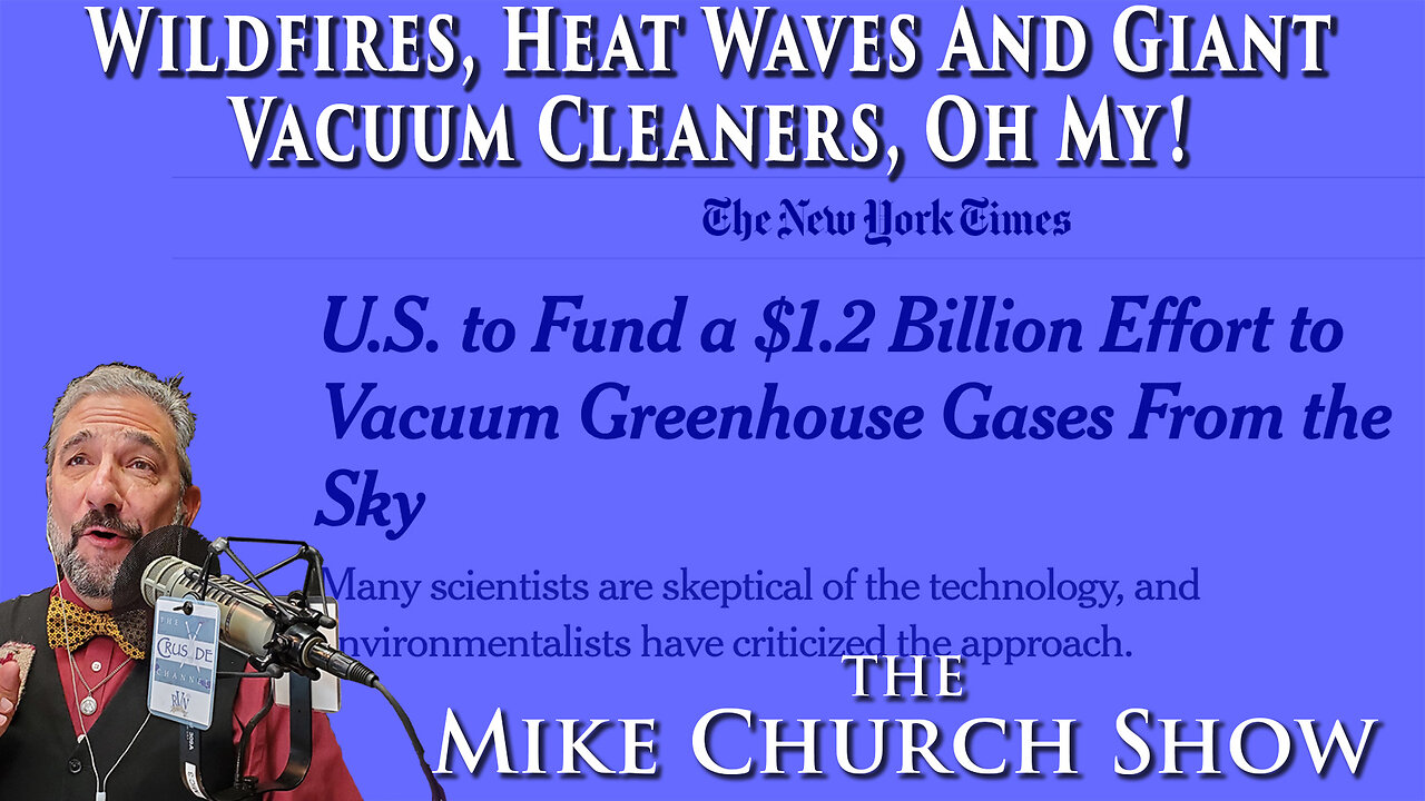 Wildfires, Heat Waves and Giant Vacuum Cleaners, Oh My!