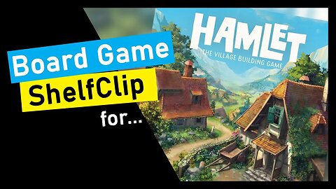🌱ShelfClips: Hamlet The Village Building Game (Short Board Game Preview)