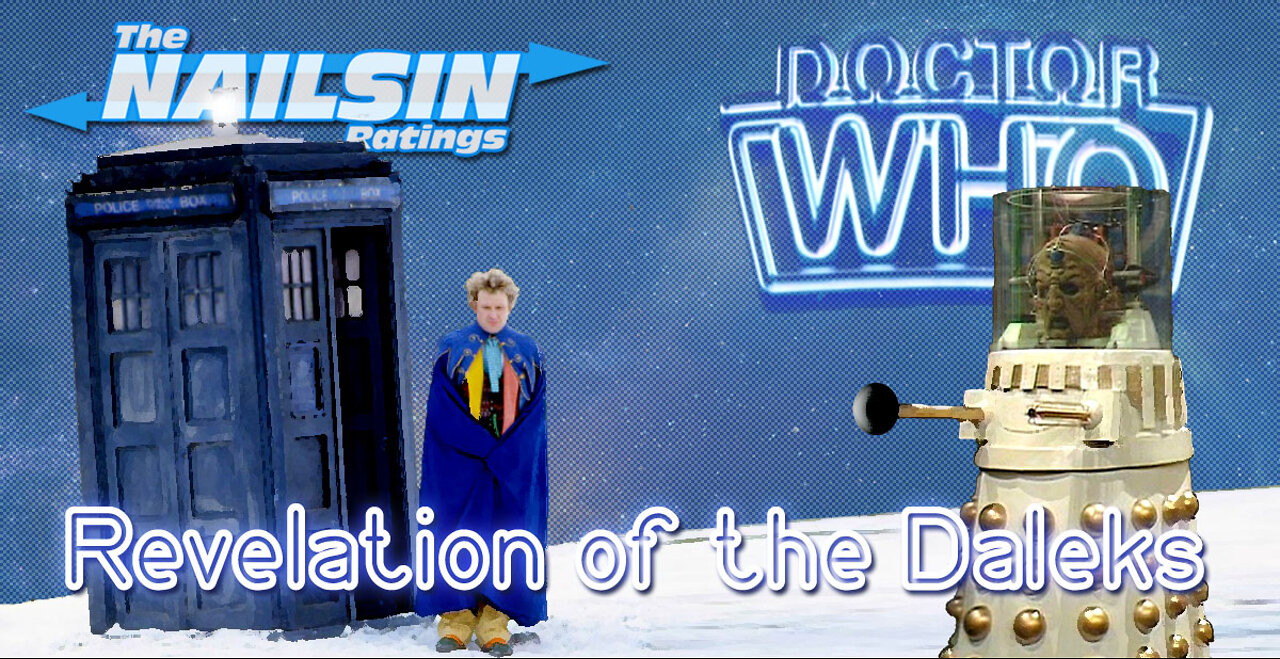 The Nailsin Ratings: Doctor Who And The Revelation Of The Daleks