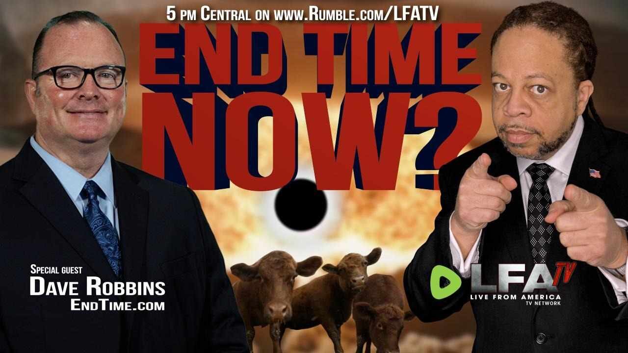 ARE WE IN THE END TIME? SPECIAL GUEST DAVE ROBBINS | CULTURE WARS 4.10.24 6pm