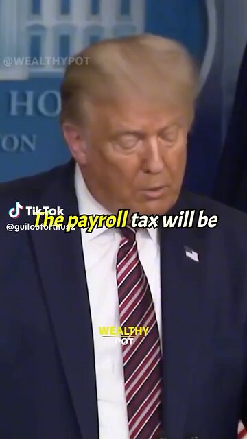 We will be terminating the payroll tax
