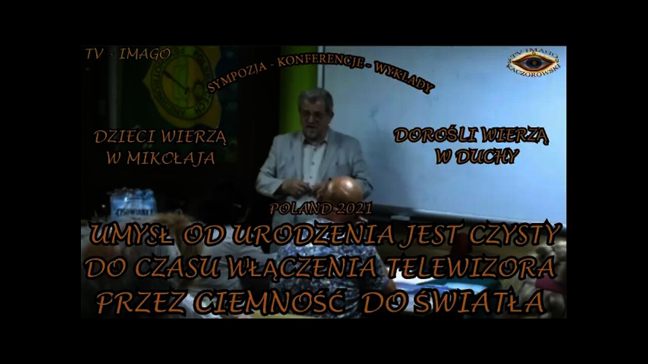 UMYSŁ OD URODZENIA JEST CZYSTY DO CZASU WŁĄCZENIA TELEWIZORA PRZEZ CIEMNOŚĆ DO ŚWIATŁA/2021©TV IMAGO