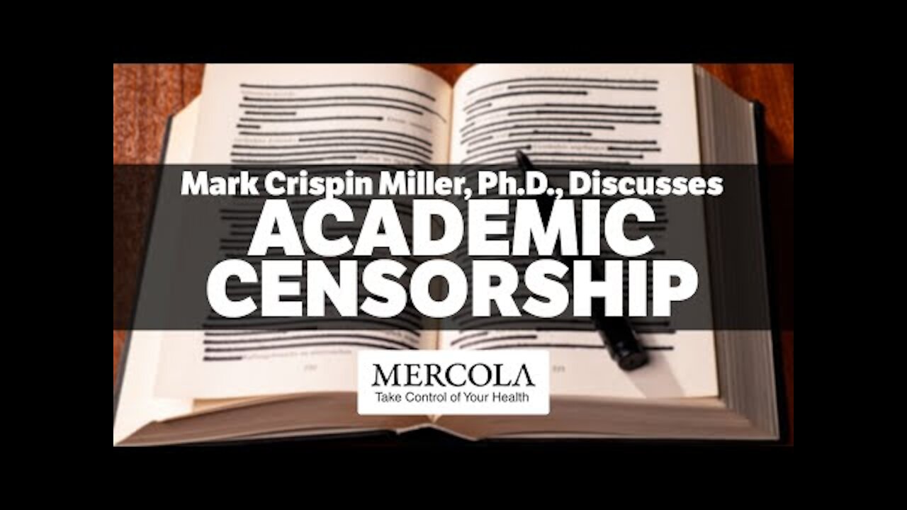 Academic Censorship- Interview with Mark Crispin Miller, Ph.D., and Dr. Mercola