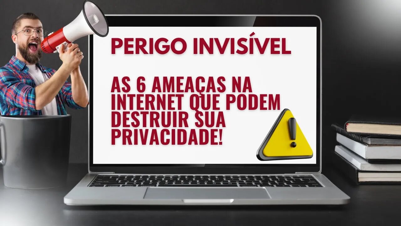 Proteja-se Agora: As 6 Armadilhas na Internet que Você Nem Imagina!