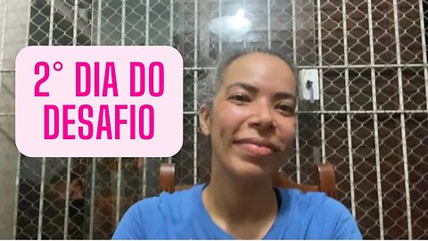 2DIA do DESAFIO realizar seus sonhos ? Objetivos? Metas ? Vem !!! #açao #vidaabundante