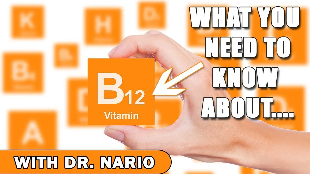 Vitamin B12 benefits - With Dr. Nario