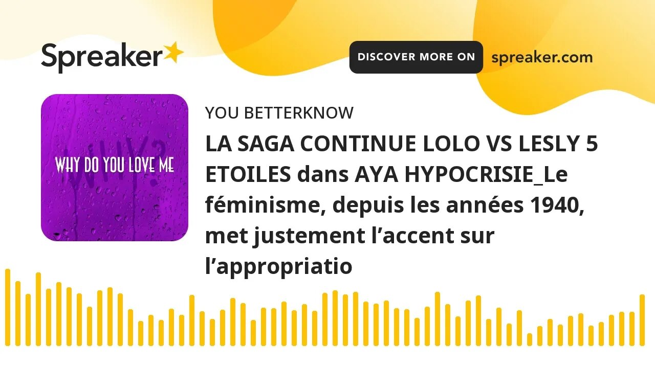 LA SAGA CONTINUE LOLO VS LESLY 5 ETOILES dans AYA HYPOCRISIE_Le féminisme, depuis les années 1940, m