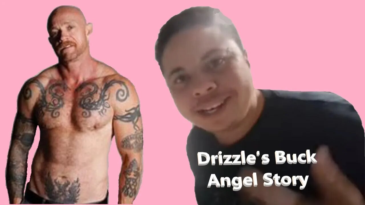 Drizzle's Buck Angel Story