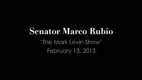 Senator Rubio on "The Mark Levin Show"