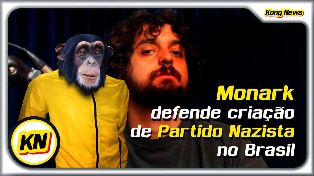 KONG NEWS - Monark defende criação de Partido Nazista no Brasil