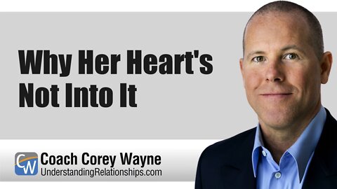 Why Her Heart's Not Into It