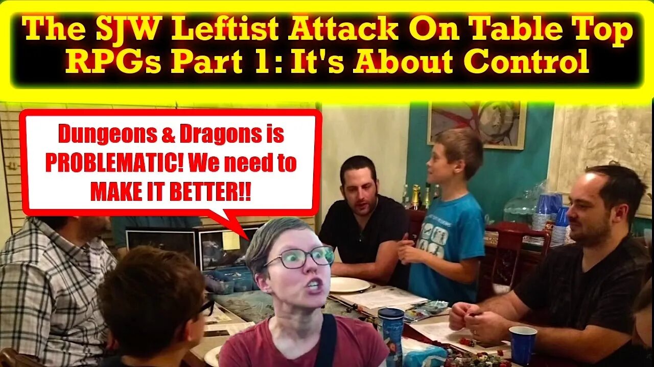 The SJW Leftist Assault On TTRPGs Part 1: It's About Controlling Where The Creativity Begins