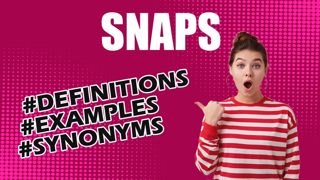 Definition and meaning of the word "snaps"
