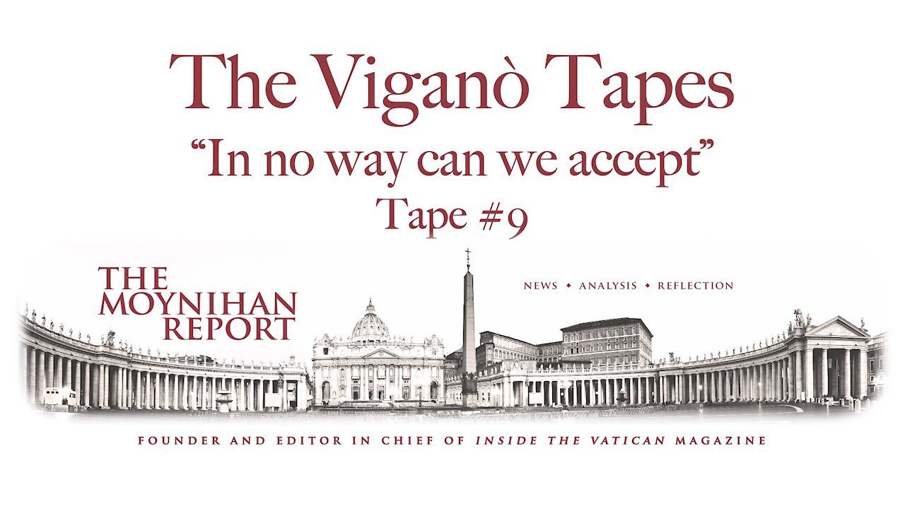 The Vigano Tapes #9: “In no way can we accept”