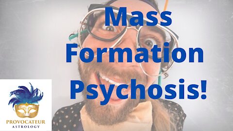 Mass Formation Psychosis