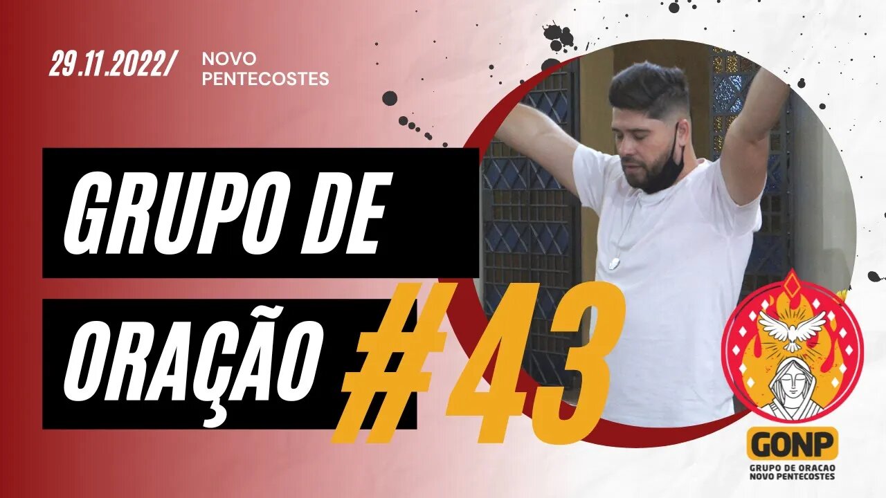 GRUPO DE ORAÇÃO - Ao Vivo #43 [29/11/2022] | Baixe o Nosso App #JuntosEvangelizar