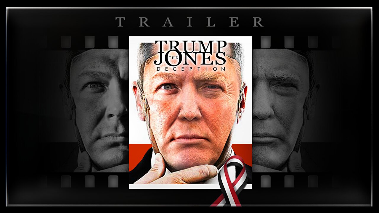 The Trump Jones Deception (Trailer)