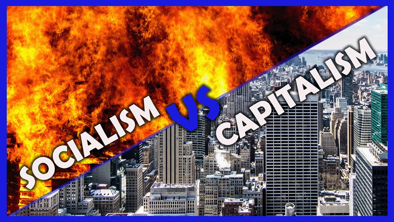 Socialism VS Capitalism | The Independent News Network