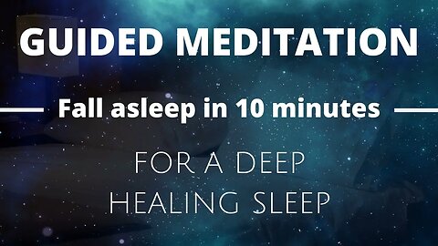 Guided Meditation for Deep Sleep, Healing and Relaxation