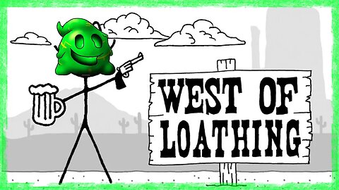 We're Going West | West of Loathing (Part 1)