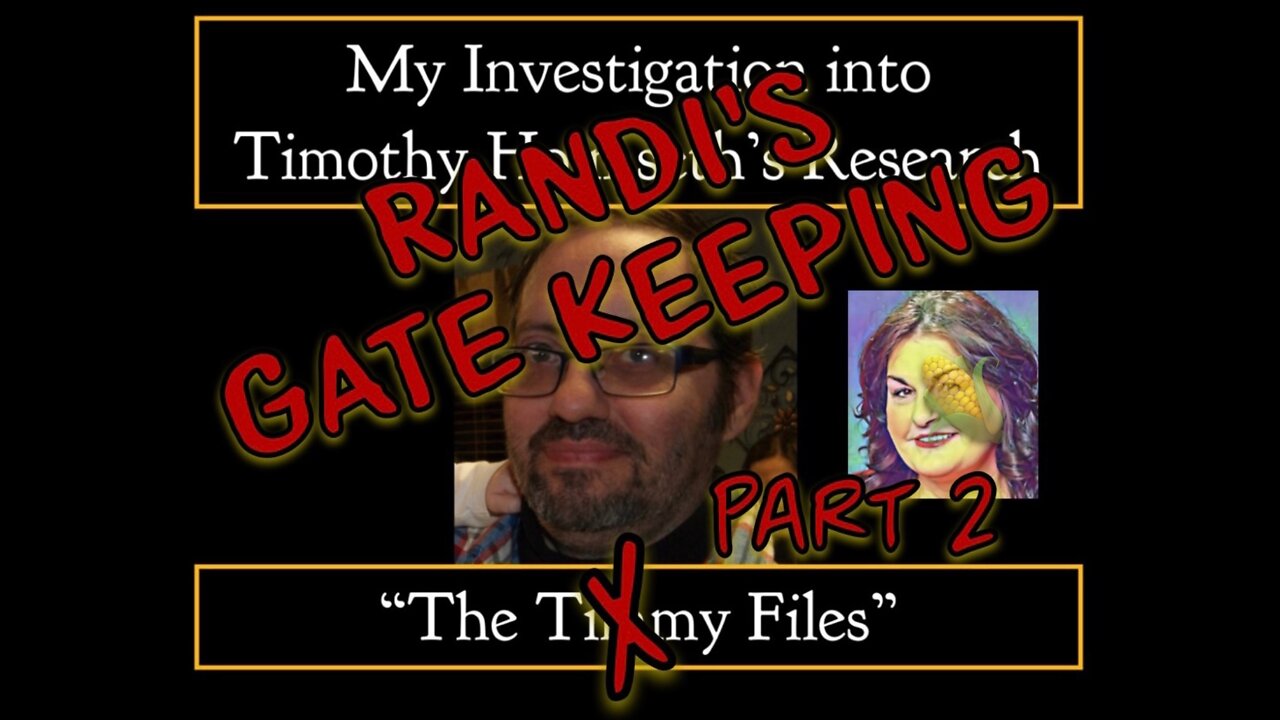 "The Timmy Files" Part 2: "Randi's GateKeeping"