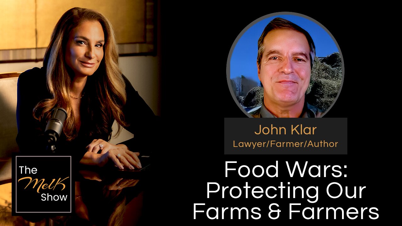 Mel K & John Klar | Food Wars: Protecting Our Farms & Farmers | 11-29-24