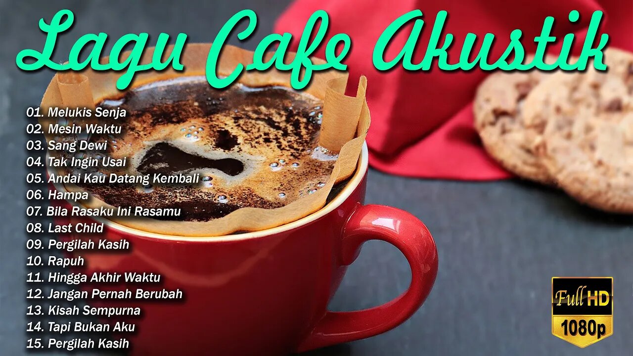 AKUSTIK CAFE SANTAI 2023 Full Album - AKUSTIK LAGU INDONESIA 2023