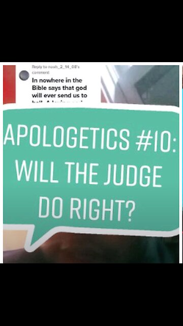Apologetics #10: Will the judge do right?