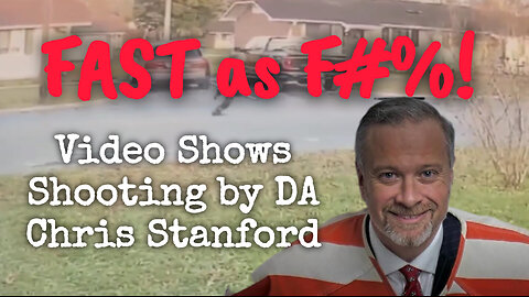 Fast as F&%! Video Shows Shooting Involving Chris Stanford