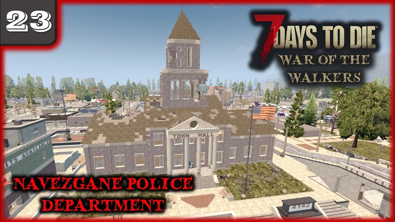 Navezgane Police Department - 7 Days to Die Gameplay | War Of The Walkers | Ep 23