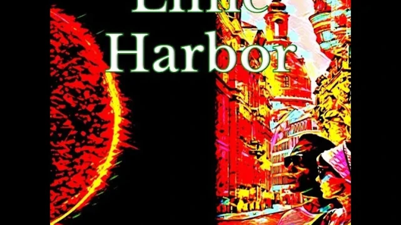 Lime Harbor| Story Trailer, Sci-Fi Weeklies by P.E. Rowe