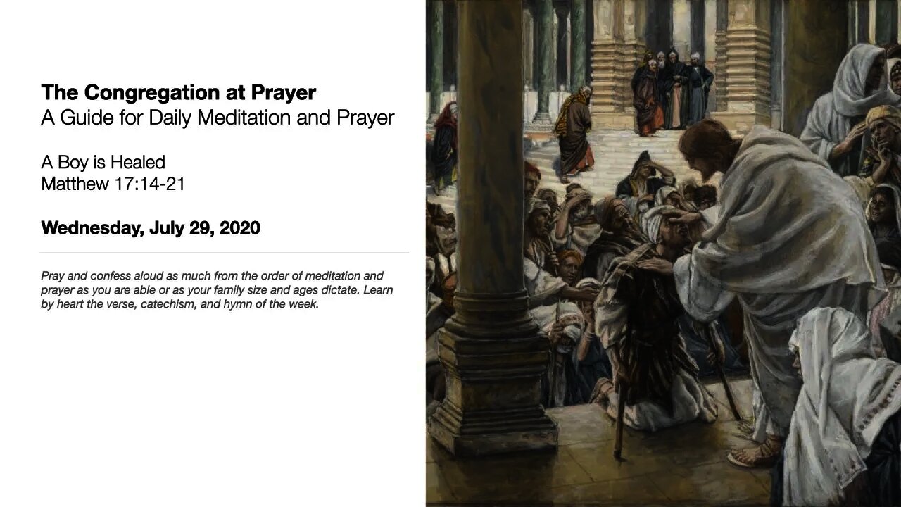 A Boy is Healed - The Congregation at Prayer for July 29, 2020