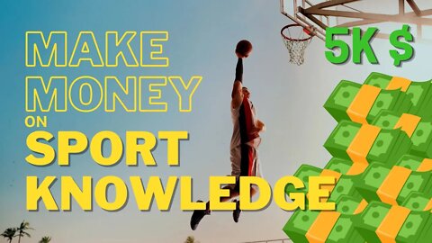 HOW TO MAKE MONEY On SPORT KNOWLEDGE