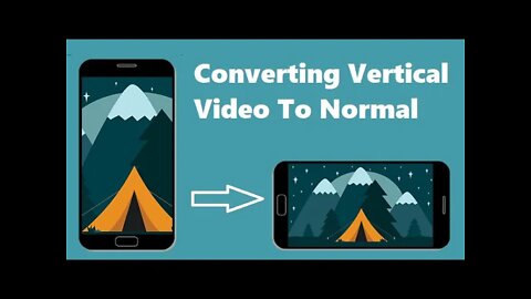 Converting A Vertical Video To A Normal Horizonal View - Using Windows Video Editor