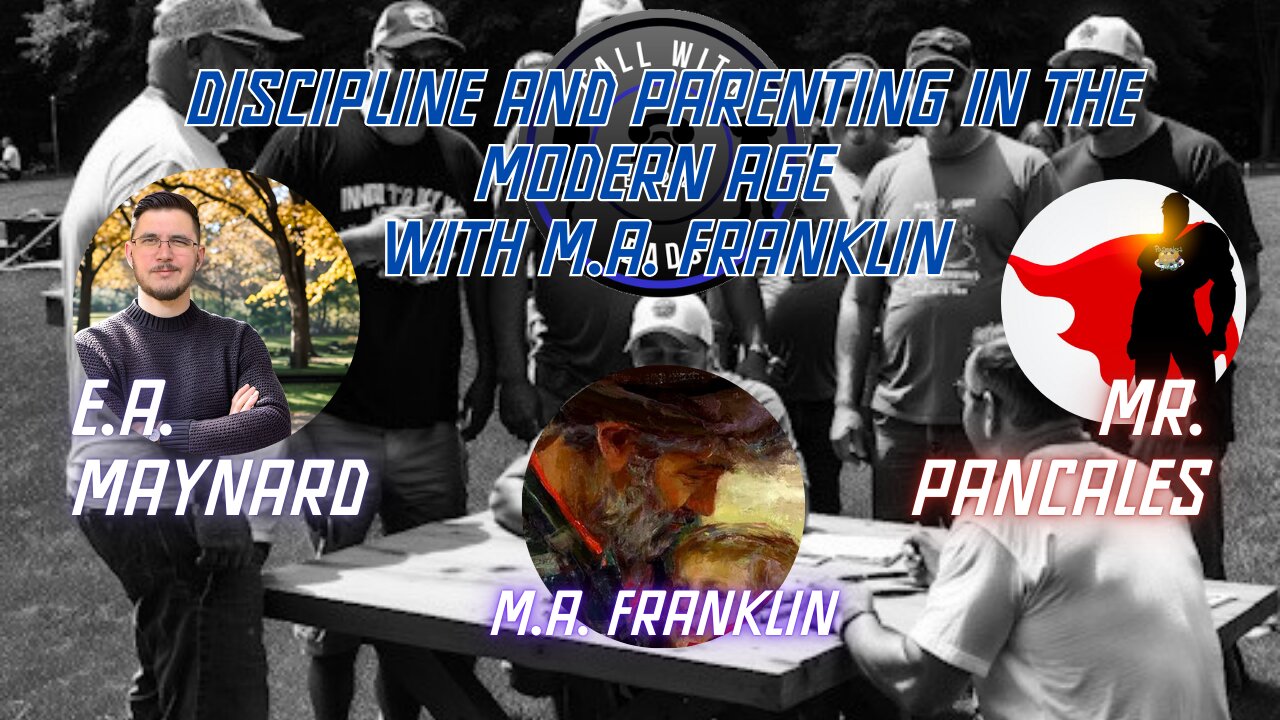 Discipline and Parenting in the Modern Age with M.A. Franklin