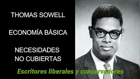 Thomas Sowell - Necesidades no cubiertas