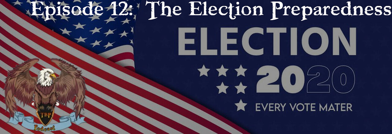 Episode 12: The Election Preparedness