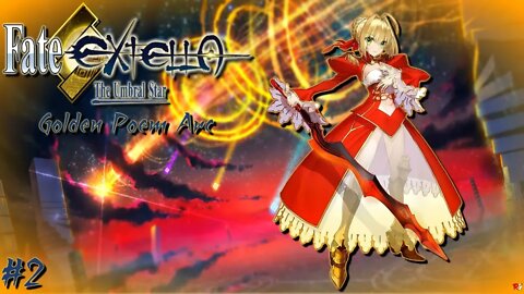 Fate/Extella: The Umbral Star - Golden Poem Arc - #2