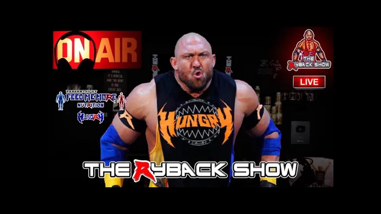 The Ryback Show Monday Live Presented by Feed Me More Nutrition