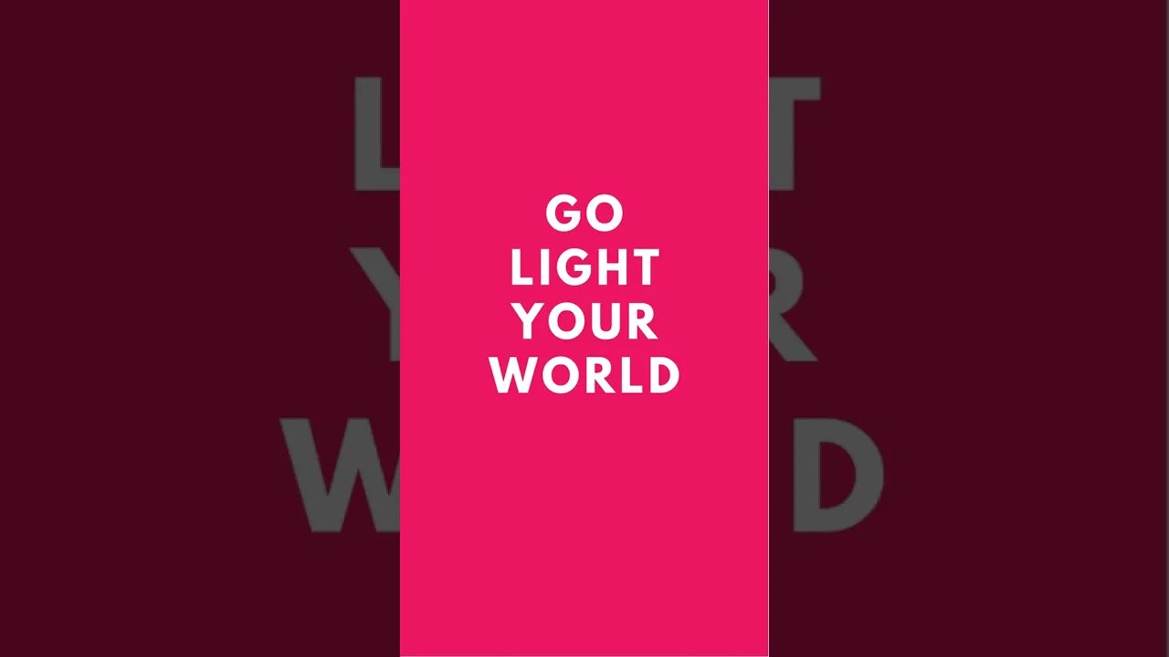 Go Light Your World #shorts