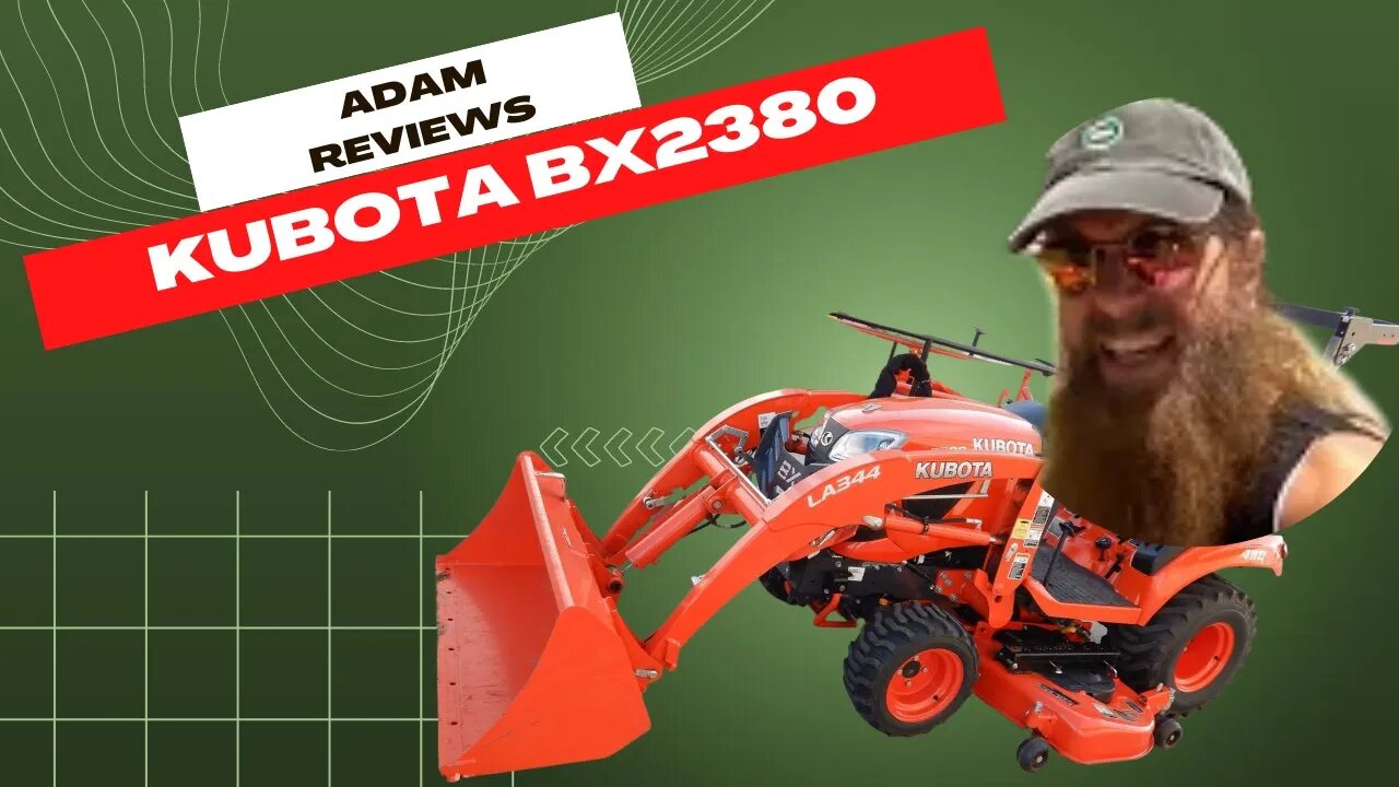 Adam's Reviews: Kubota BX2380 subcompact tractor