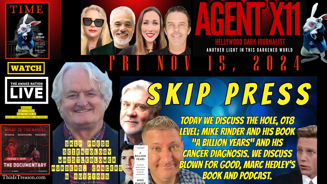 AGENT X11: EP 55 SKIP PRESS: SCIENTOLOGY: CANCERS MURDERS AND SUICIDES