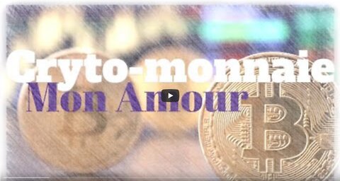 Crypto-monnaie mon amour