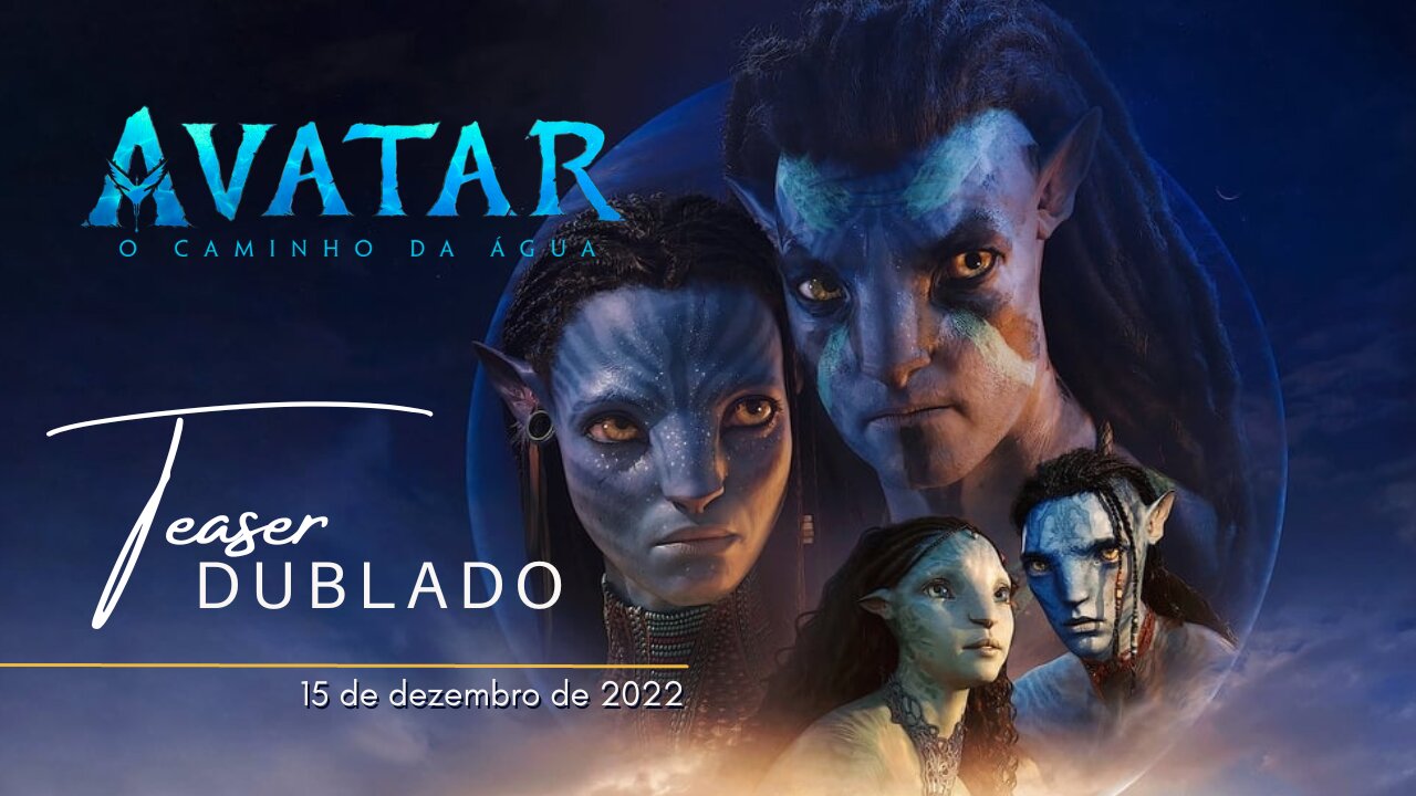 Avatar: O Caminho da Água | Teaser trailer oficial dublado | 2022