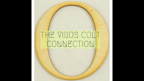 The Virus Cult Connection