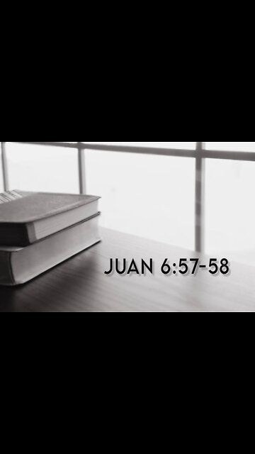 Juan 6:57-58