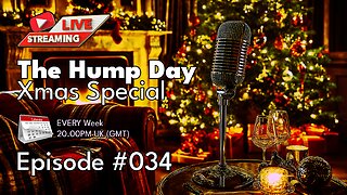 🔴The Hump Day Chin Wag🔴Episode 034🔴"Last Wag before Xmas!"🔴#FYF